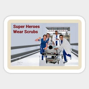 Super Heroes Wear Scrubs 6 Sticker